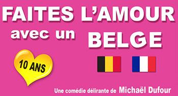 Spectacle faites l’amour avec un belge